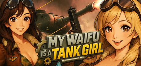 My Waifu Is A Tank Girl! PC Game Free Download